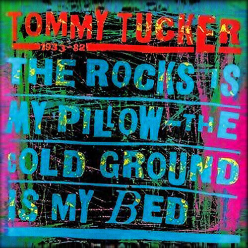 

CD диск Tucker, Tommy: The Rocks Is My Pillow - The Cold Ground Is My Bed