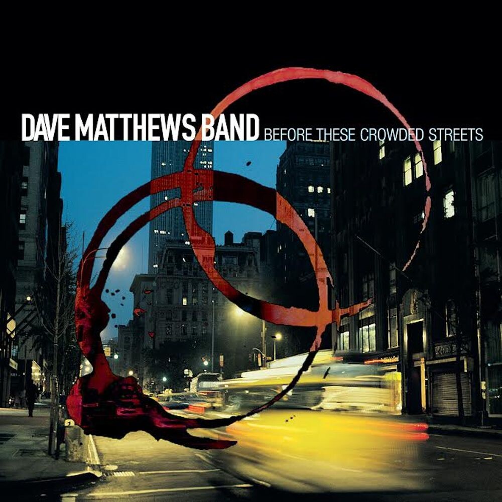 

Виниловая пластинка LP Before These Crowded Streets [25th Anniversary Edition] - Dave Matthews Band