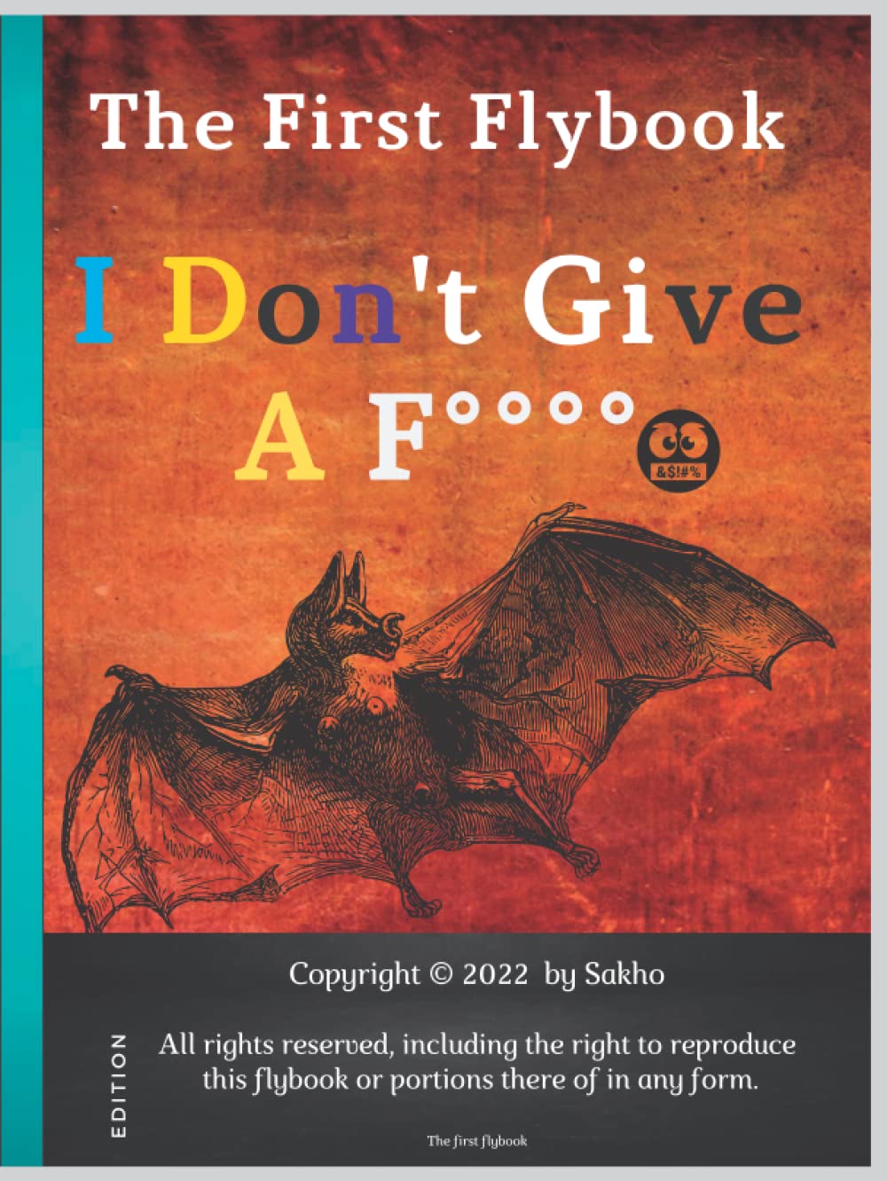 

The First Flybook (I Don't Give a F°°°°): The First Flybook (The Flybook) (Independently published)