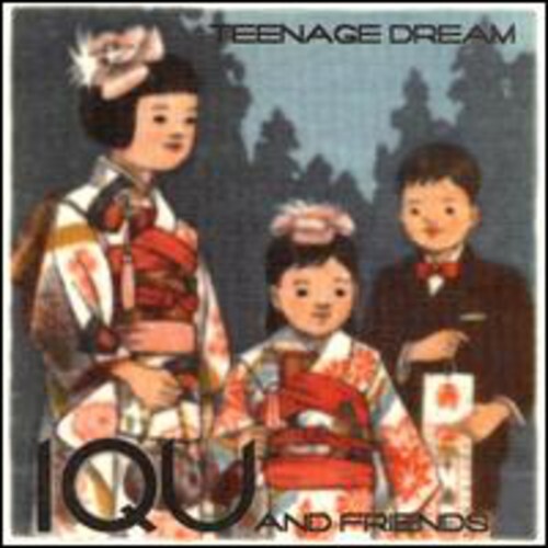 

CD диск Iqu & Friends: Teenage Dream