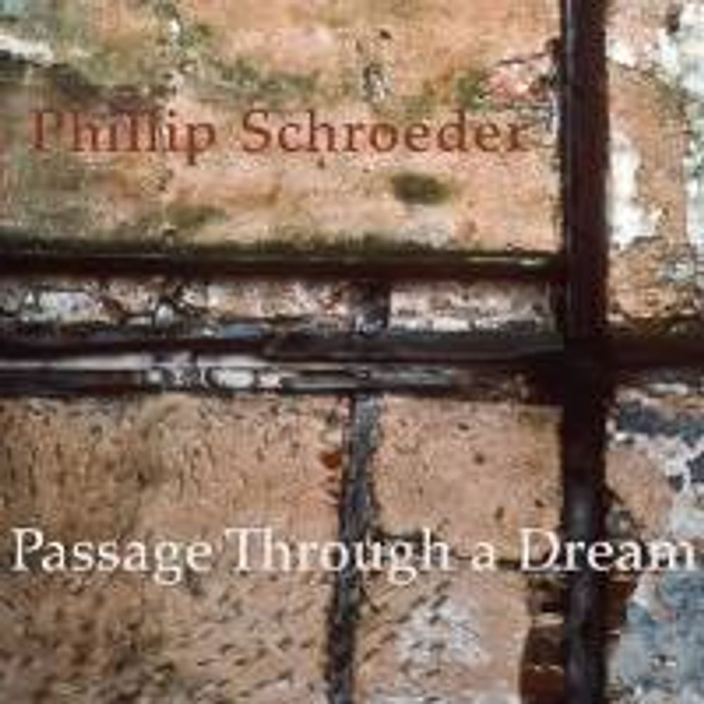 

Диск CD Schroeder: Passage Through A Dream - Phillip Schroeder