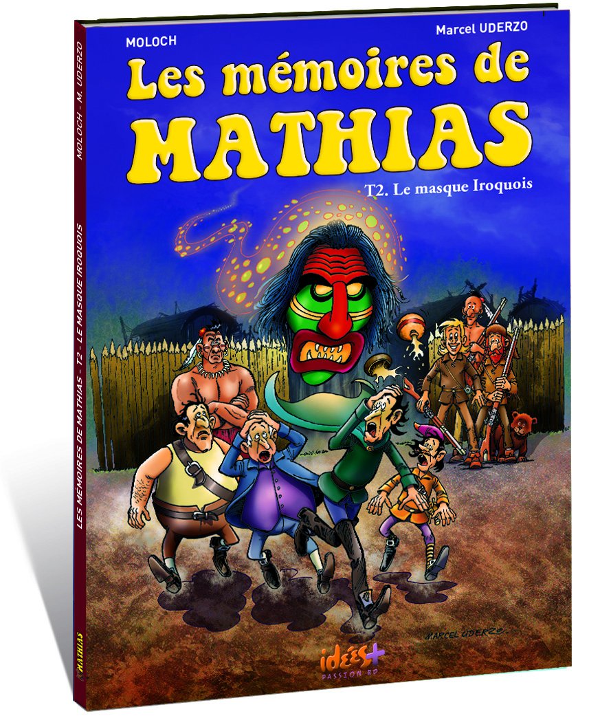 

Mémoires de Mathias (Les) T02: Le masque iroquois (IDEESPLUS)