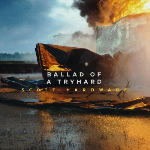 

Виниловая пластинка Hardware, Scott: Ballad Of A Tryhard