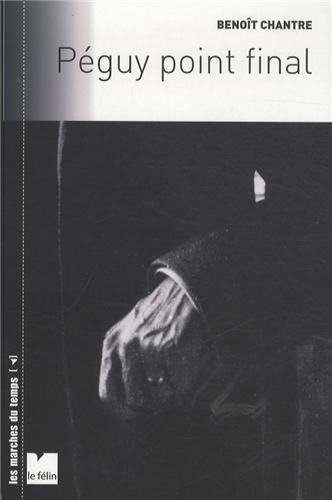 

Péguy point final (DU FELIN)