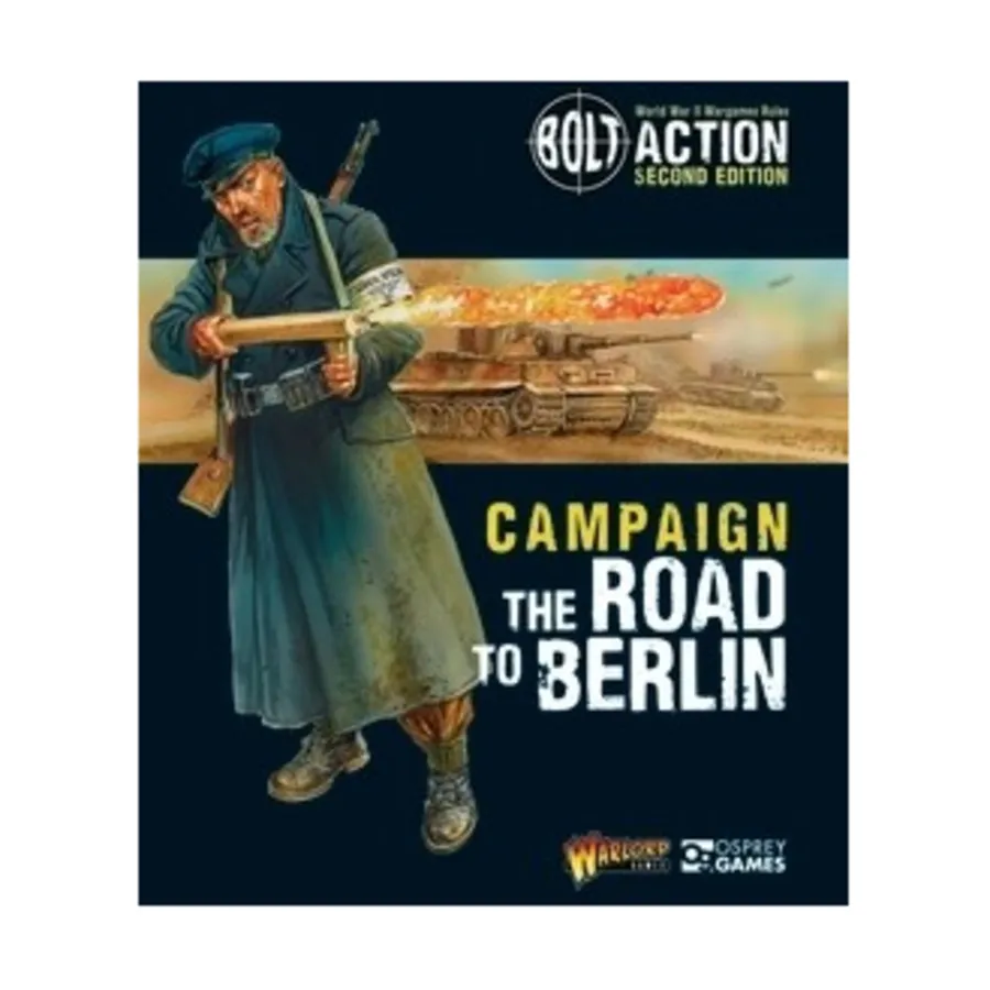 

Кампания - Дорога на Берлин, Bolt Action - Core Rules (Osprey)