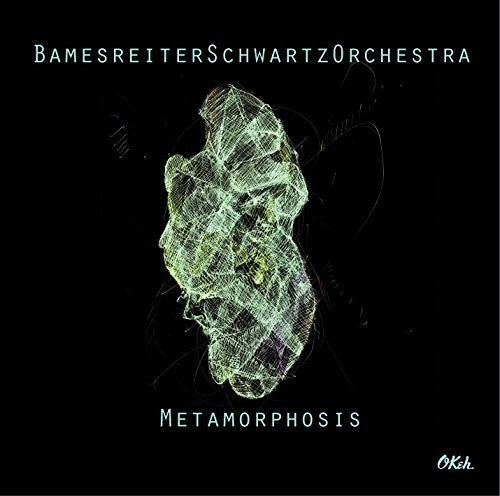 

CD диск Bamesreiterschwartzorchestra: Metamorphosis