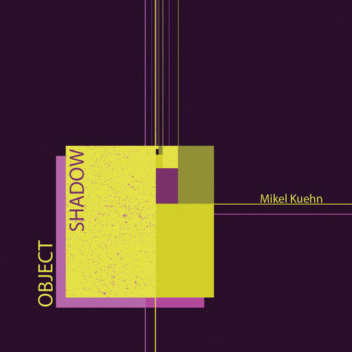 

CD диск Kuehn / Ensemble Dal Niente / Kuehn: Mikel Kuehn: Object / Shadow