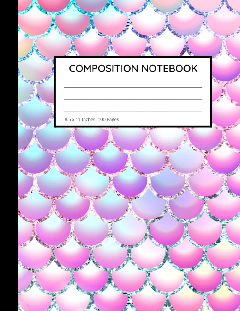 

Mermaid Scales Composition Notebook: Wide Ruled Pages for Notes and Homework, Glitter Mermaid Pattern Journal Book for Students