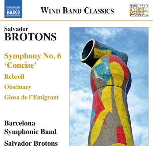 

CD диск Brotons / Barcelona Symphonic Band: Sym 6