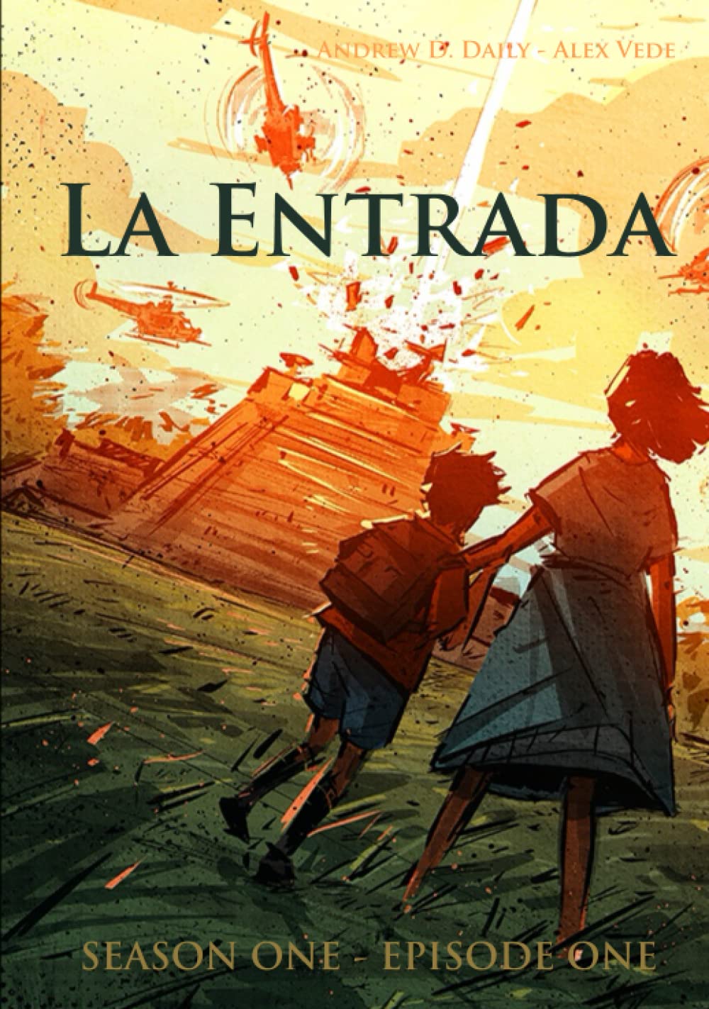 

La Entrada: Season One - Episode One (La Entrada - Graphic Novel Series) (Hawthorne Entertainment, LLC)