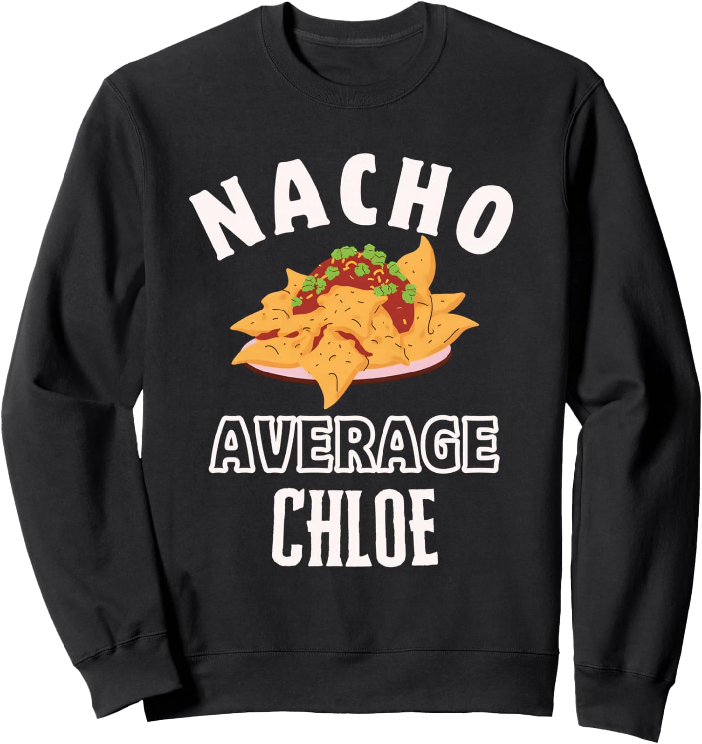 

Nacho Average Chloe Cinco De Mayo Толстовка с забавным подарком начос Nacho Average Chloe Design, черный