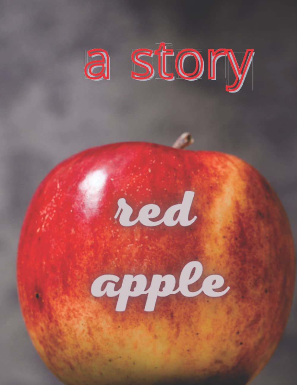

red apple: life (Independently published)