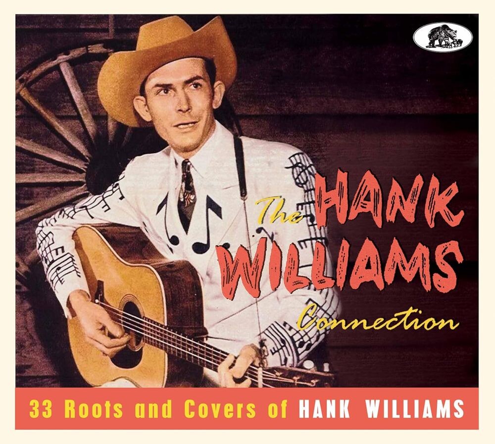 

Диск CD The Hank Williams Connection: 33 Roots & Covers Of Hank Williams - Various Artists