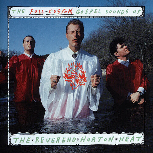 

Виниловая пластинка Reverend Horton Heat: The Full Custom Gospel Sounds Of...