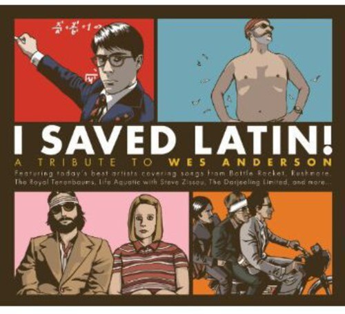 

CD диск I Saved Latin: Tribute to Wes Anderson / Various: I Saved Latin: Tribute to Wes Anderson / Various