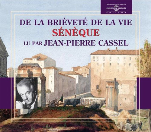 

CD диск Cassel, Jean-Pierre: De La Brievete De La Vie: Seneque