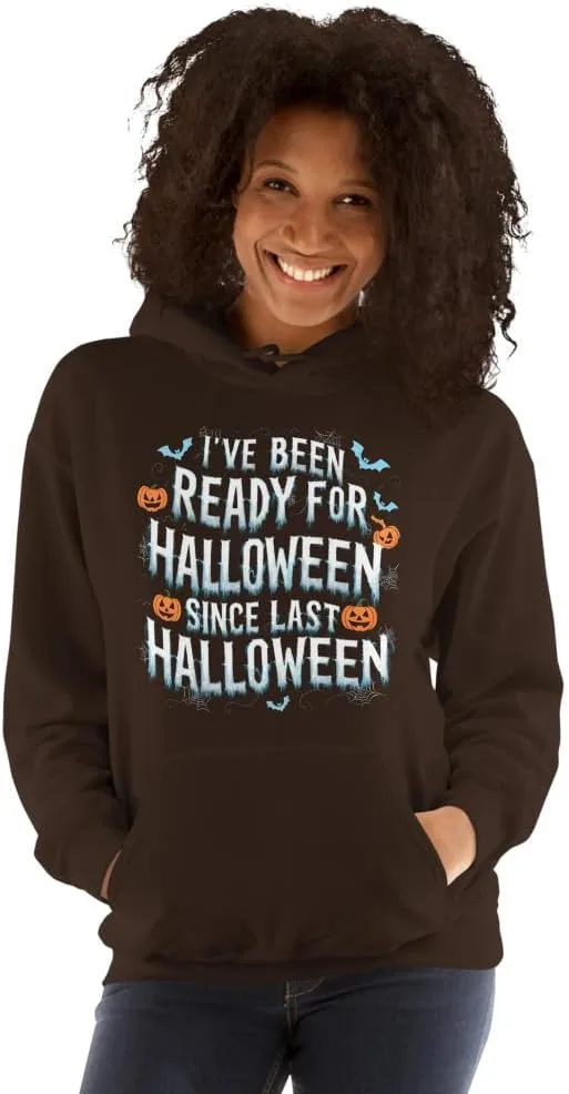 Толстовка Unisex I've Been Ready For Halloween Since Last Halloween, смешная футболка на Хэллоуин Generic, Dark Chocolate