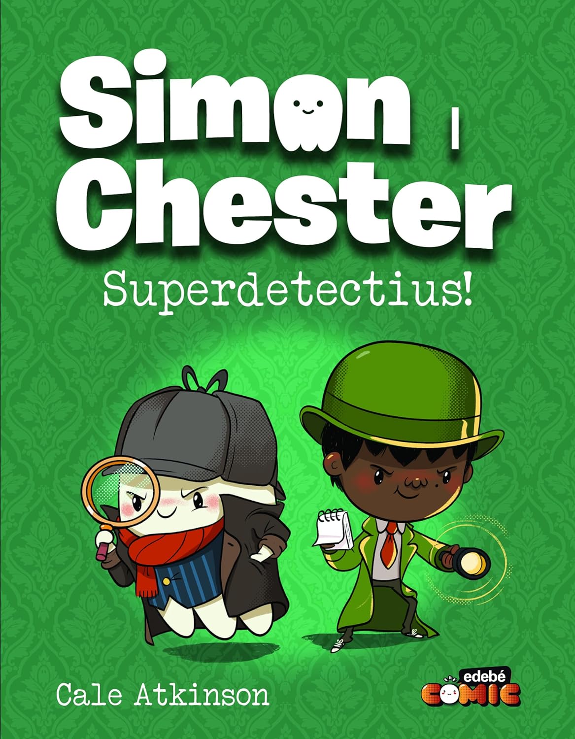 

SIMON I CHESTER: SUPERDETECTIUS! (edebé)