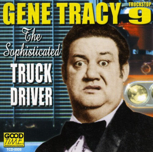 

CD диск Tracy, Gene: Sophisticated Truck Driver