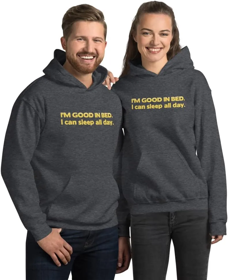 Толстовка Unisex I'm Good in Bed, I can Sleep All Day, смешная саркастичная шутка про лень и сон Generic, Dark Heather