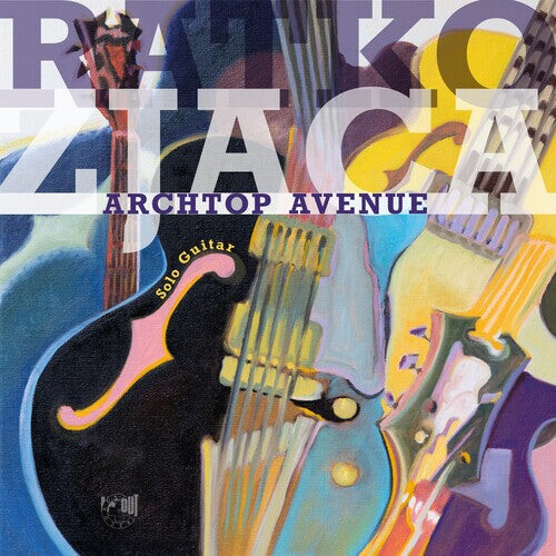 

Виниловая пластинка Zjaca, Ratko: Archtop Avenue