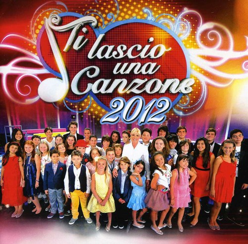 

CD диск Ti Lascio Una Canzone 2012: Ti Lascio Una Canzone 2012