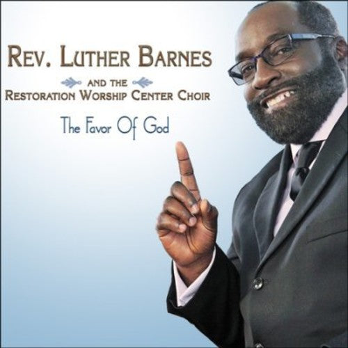 

CD диск Barnes, Luther / Restoration Worship Center Choir: Favor Of God