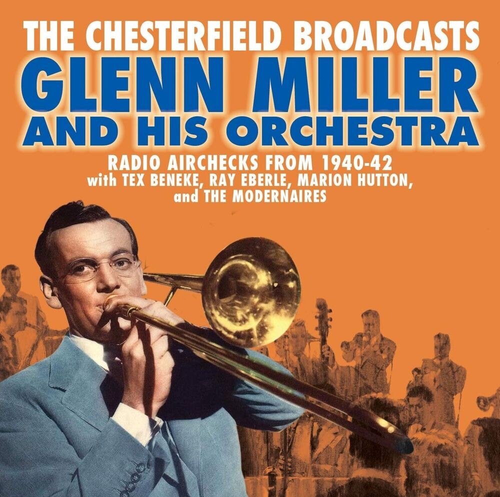 

Диск CD The Chesterfield Broadcasts: Radio Airchecks From 1940-42 - Glenn Miller & His Orchestra