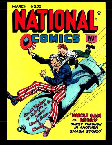 

National Comics #30: Classic Golden Age Adventure! (CreateSpace Independent Publishing Platform)