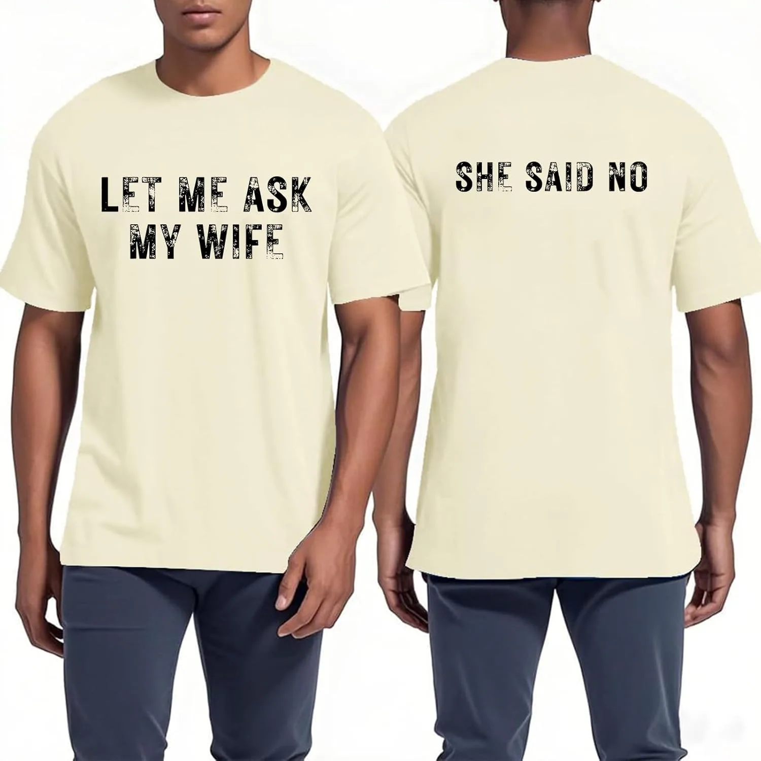 

Футболка Let Me Ask My Wife She Said No Qokbloi