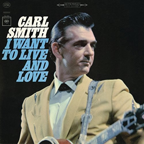 

CD диск Smith, Carl: I Want to Live and Love