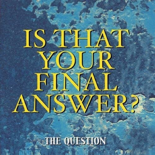 

CD диск Question: Is That Your Final Answer