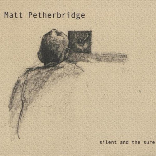 

CD диск Petherbridge, Matt: Silent & the Sure