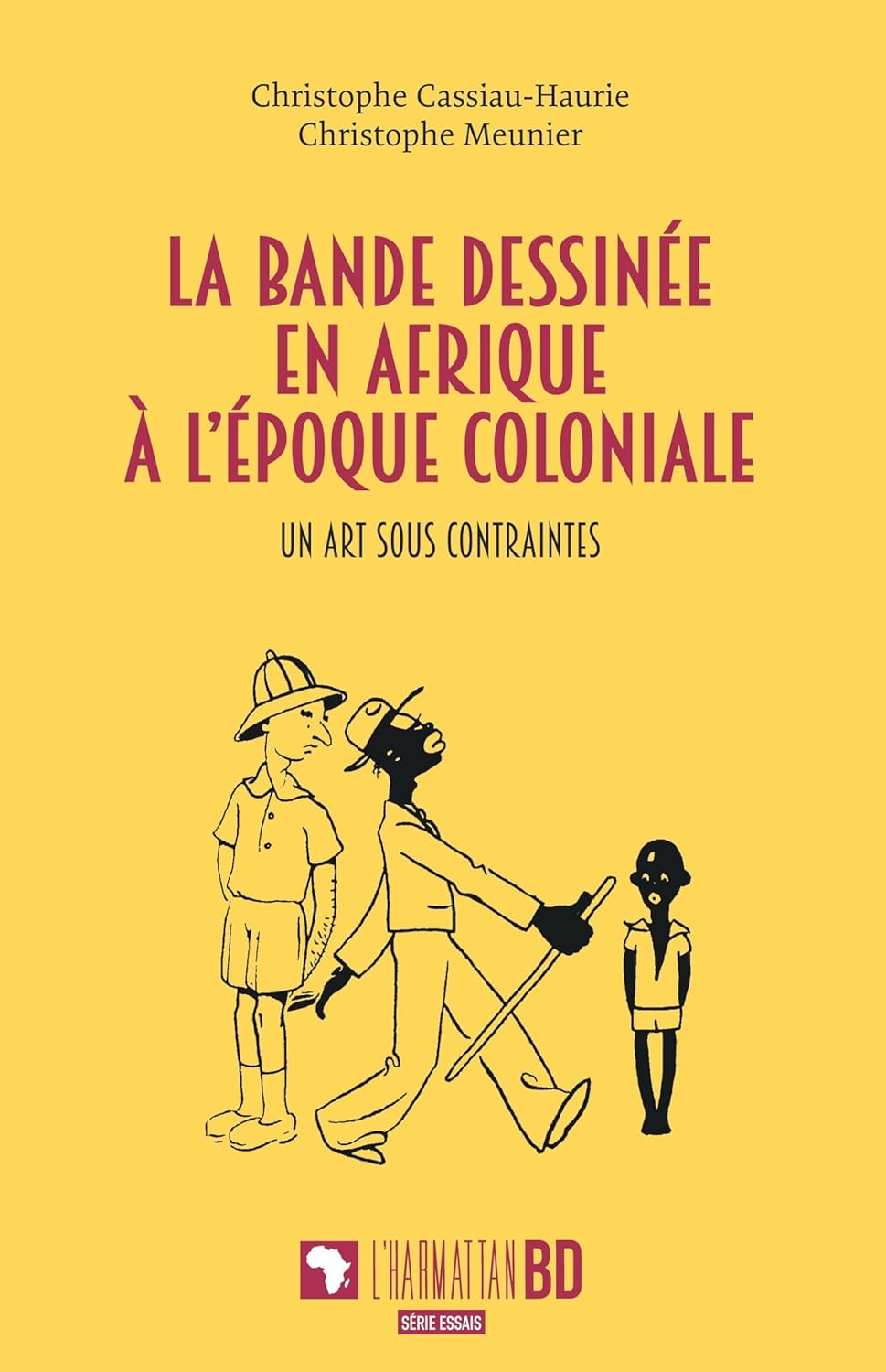 

La bande dessinée en Afrique à l'époque coloniale: Un art sous contraintes (French Edition) (Editions L'Harmattan)