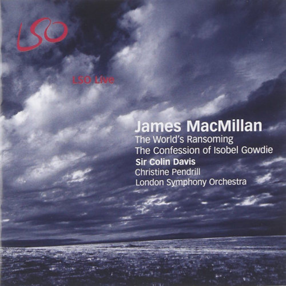 

Диск CD MacMillian: The World's Ransoming / The Confession of Isobel Gowdie - James MacMillan, Sir Colin Davis, Christine Pendrill, The London Symphony Orchestra