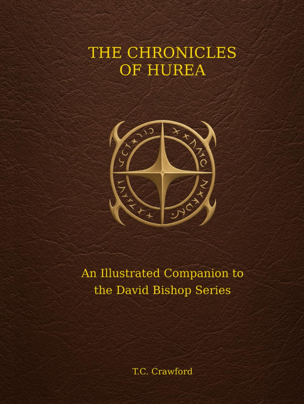 

The Chronicles of Hurea: An Illustrated Companion to the David Bishop Series (Independently published)