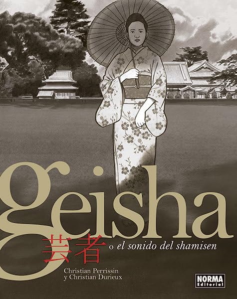 

Geisha o el sonido del shamisen (NORMA EDITORIAL, S.A.)