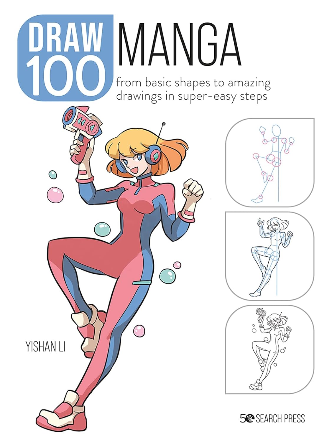 

Draw 100: Manga: From basic shapes to amazing drawings in super-easy steps (Search Press)
