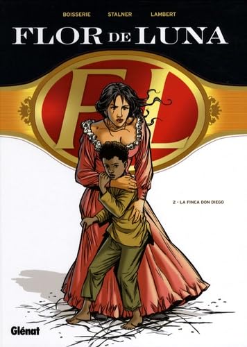 

Flor de Luna - Tome 02: La Finca don Diego (GLENAT)