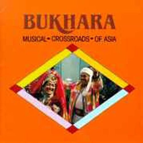 

CD диск Bukhara: Musical Crossroads of Asia / Various: Bukhara: Musical Crossroads of Asia / Various
