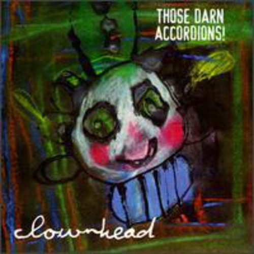 

CD диск Those Darn Accordions: Clownhead