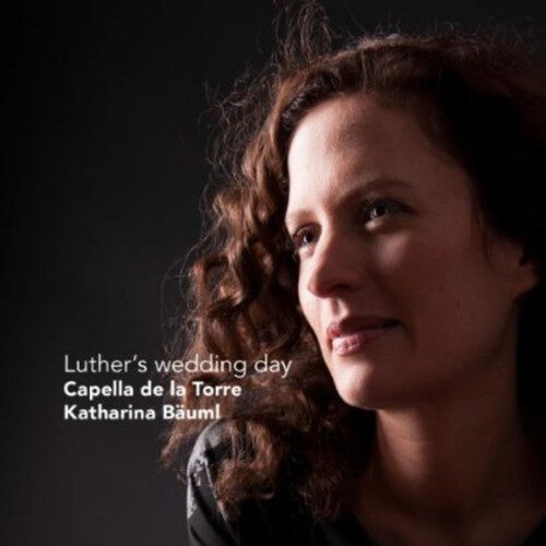 

CD диск Capella De La Torre / Bauml: Luther's Wedding Day