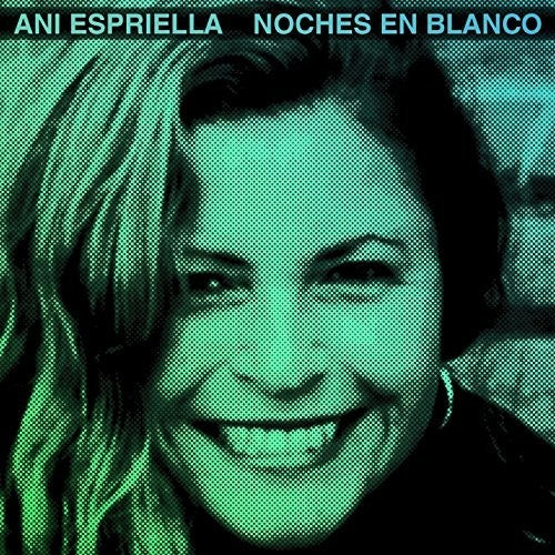 

CD диск Espriella, Ani: Ani Esprilla Noches en Blanco