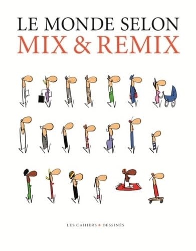 

Le monde selon Mix & Remix (CAHIER DESSINE)
