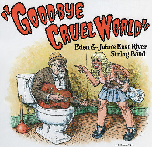 

Виниловая пластинка East River String Band: Good-Bye Cruel World