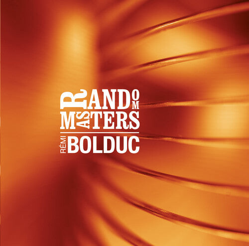 

CD диск Bolduc, Remi: Randon Masters