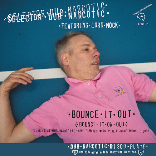 

Сингл 7" Selector Dub Narcotic: Bounce It Out (bounce It On Out) / Melodica Bounce Version