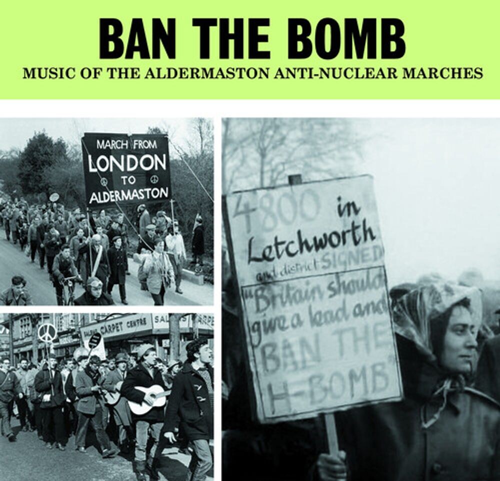 

Диск CD Ban The Bomb: The Aldermaston Anti-Nuclear Marches - Various Artists