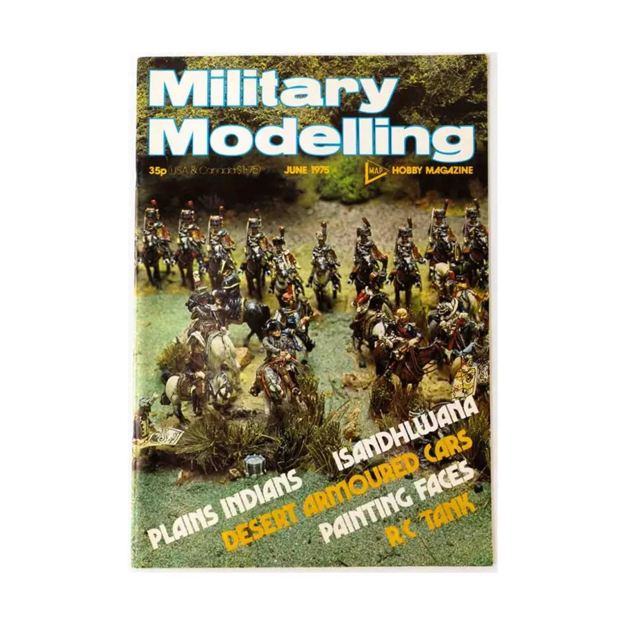 

Том. 5, №6 «Равнинные индейцы, Исандлвана, пустынные броневики», Military Modelling Magazine (Model & Allied Publications)