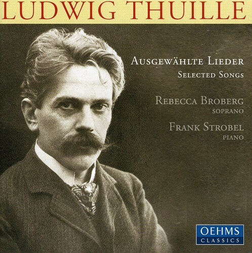 

CD диск Thuille / Broberg / Strobel: Selected Lieder